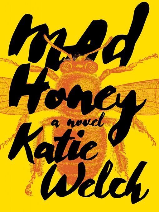 Title details for Mad Honey by Katie Welch - Available